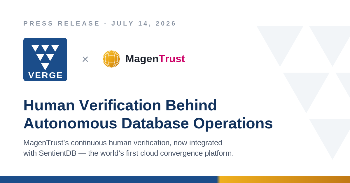Verge Technologies Integrates MagenTrust to Put Human Verification Behind Autonomous Database Operations